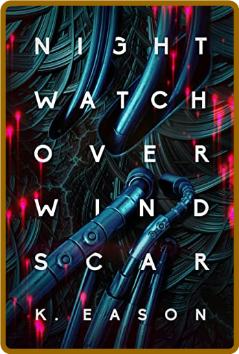 Nightwatch over Windscar by K  Eason