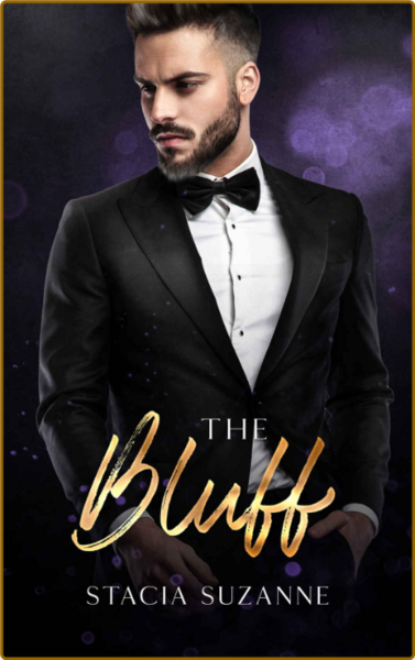 The Bluff  A Fake Relationship - Stacia Suzanne