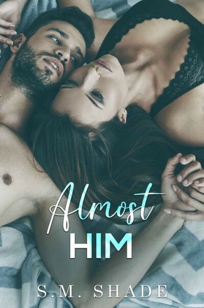 Almost Him - Shade, S M