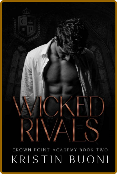 Wicked Rivals  A Dark High Scho - Kristin Buoni