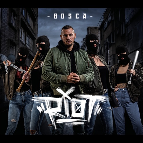 Bosca - Riot (2019)