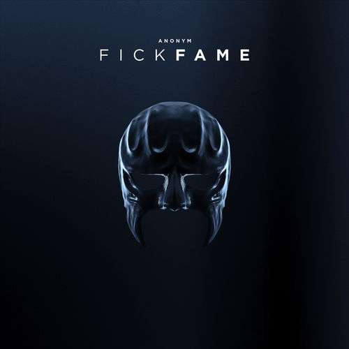 Anonym - Fick Fame (2017)