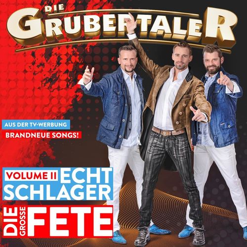 Die Grubertaler - Echt Schlager - Die große Fete, Vol. II (2021)
