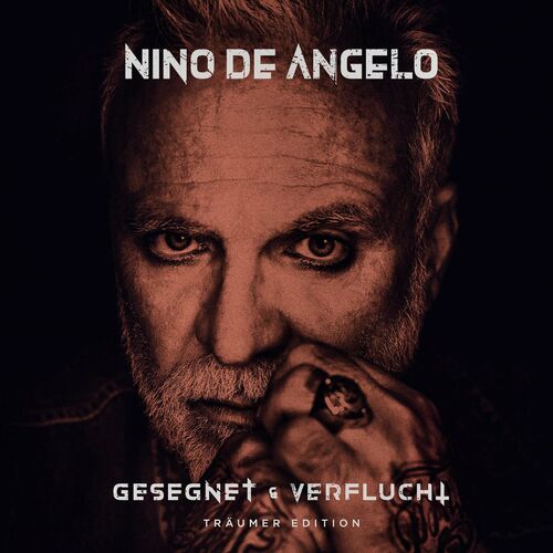 Nino De Angelo - Gesegnet und Verflucht (Träumer Edition) (2022)