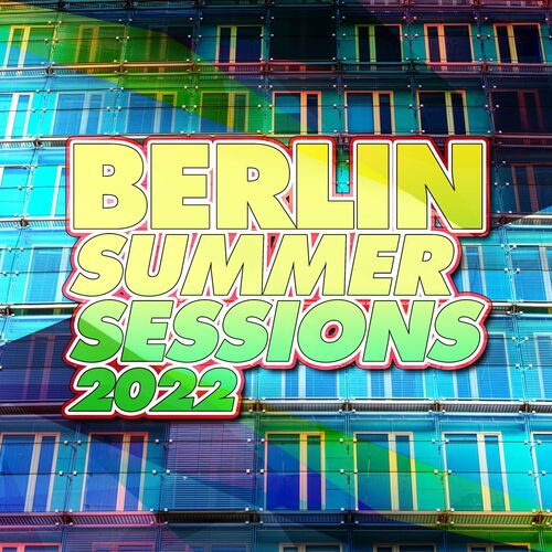 Berlin Summer Sessions - 2022 (2022)