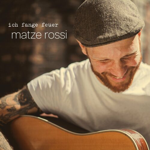 Matze Rossi - Ich fange Feuer (Deluxe) (2022)