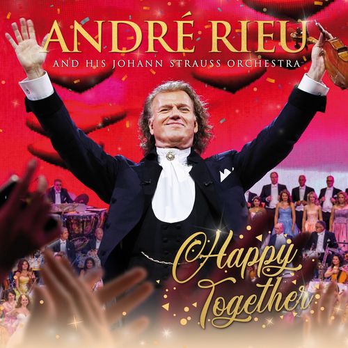 André Rieu & Johann Strauss Orchestra - Happy Together (2021)