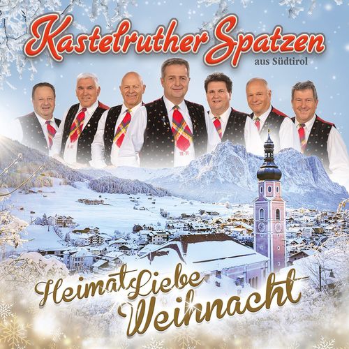 Kastelruther Spatzen - HeimatLiebe Weihnacht (2021)
