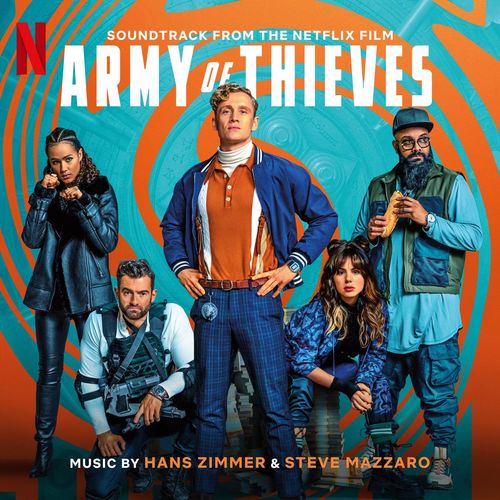 Hans Zimmer & Steve Mazzaro - Army of Thieves (Soundtrack from the Netflix Film) (2021)