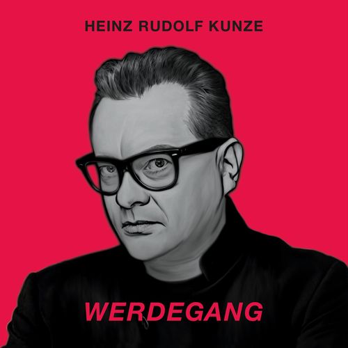 Heinz Rudolf Kunze - Werdegang (2021)