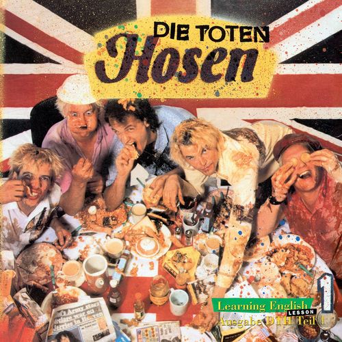Die Toten Hosen - Learning English, Lesson 1: 1991 - 2021: Die 30 Jahre-Jubiläumsedition (Remixed) (2021)
