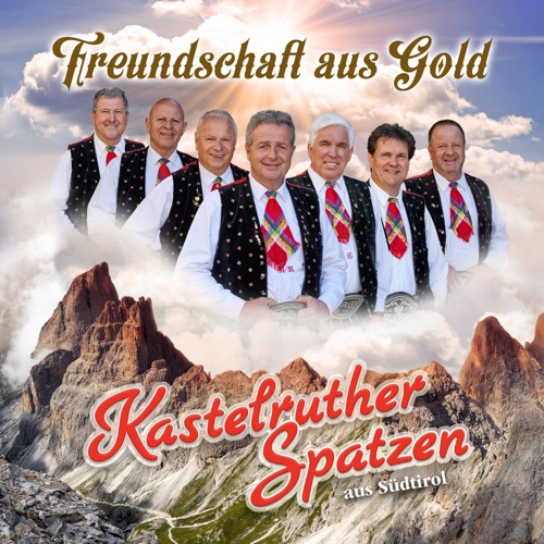 Kastelruther Spatzen - Freundschaft aus Gold (2022)