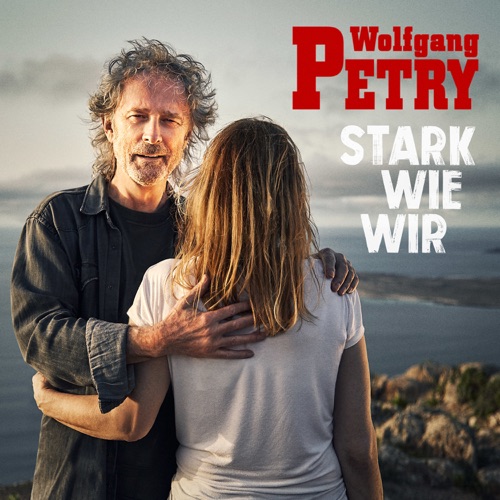 Wolfgang Petry - Stark wie wir (2023)