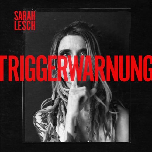 Sarah Lesch - Triggerwarnung (2021)