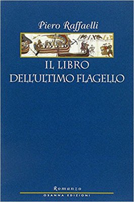 Piero Raffaelli - Il libro dell'ultimo flagello (2015)