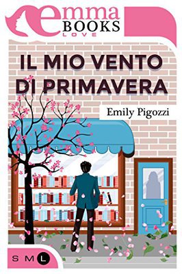 Emily Pigozzi - Il mio vento di primavera (2017)