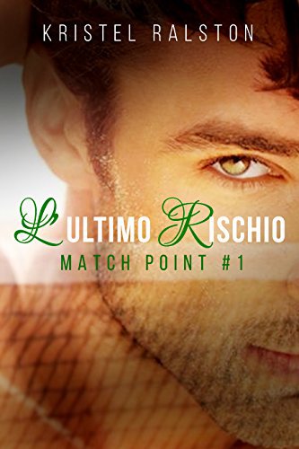 Kristel Ralston - Match Point 01. L'ultimo rischio (2017)