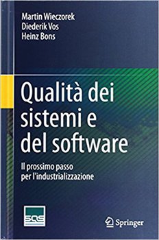 Martin Wieczorek, Diederik Vos, Heinz Bons - Qualità dei sistemi e del software. Il prossimo passo p...