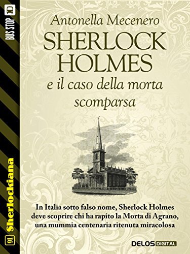 Antonella Mecenero - Sherlock Holmes e il caso della morta scomparsa (2015)