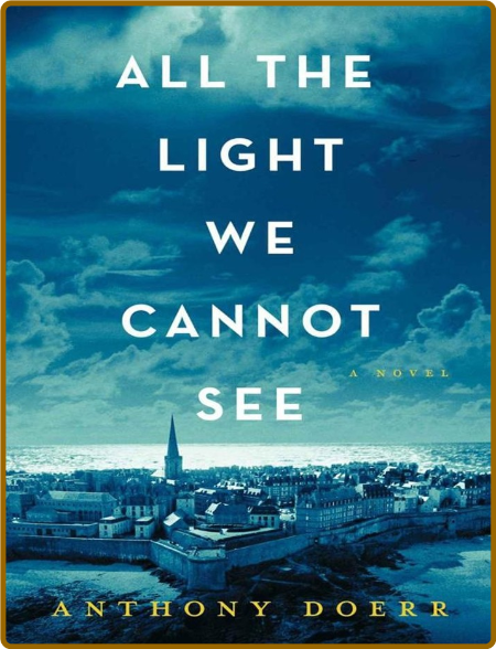 the Light We Cannot See  A Novel 