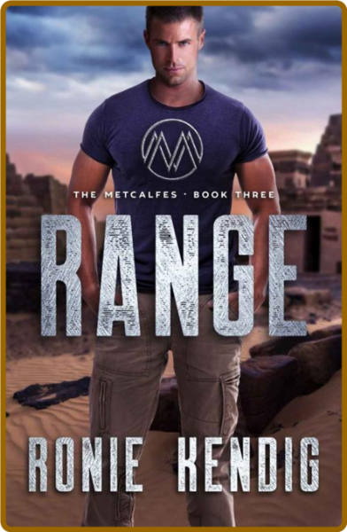 Range (The Metcalfes Book 3) - Ronie Kendig 