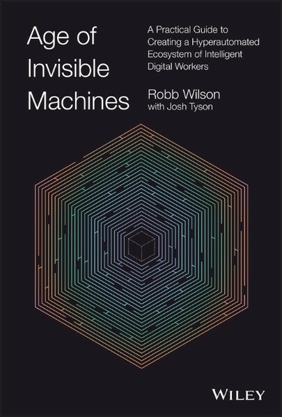 Age of Invisible Machines by Robb Wilson