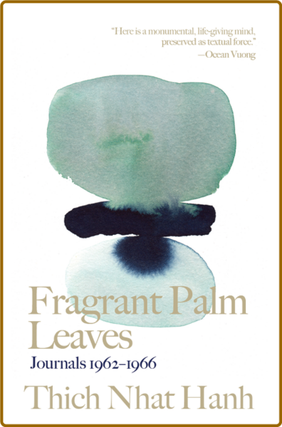 Fragrant Palm Leaves  Journals, 1962-1966 (Parallax, 2020)