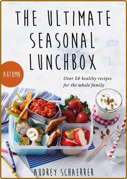 The Ultimate Seasonal Lunchbox