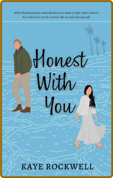 Honest With You  - Kaye Rockwell