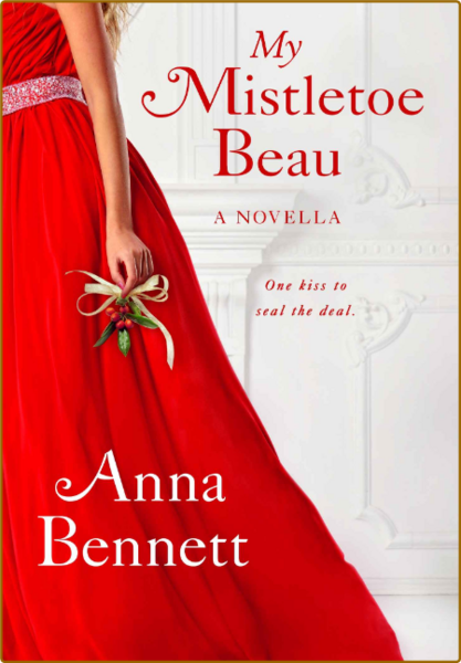 My Mistletoe Beau - Anna Bennett