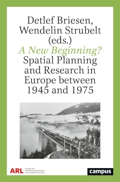 A New Beginning - Spatial Planning and Research in Europe Between 1945 and 1975