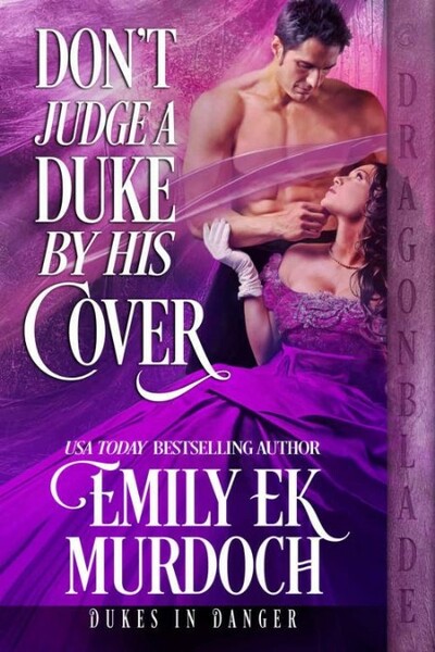 Don't Judge a Duke by His Cover - Murdoch, Emily E K