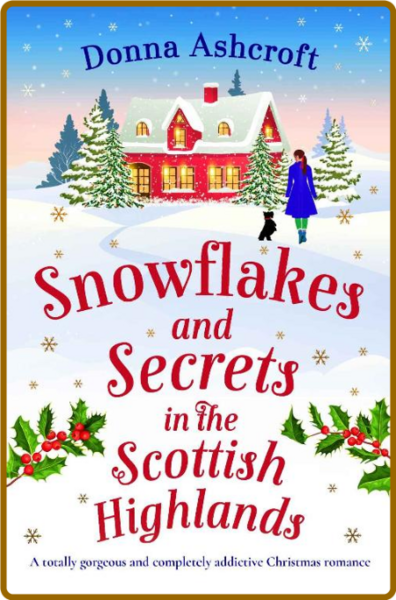 Snowflakes and Secrets in the S - Donna Ashcroft