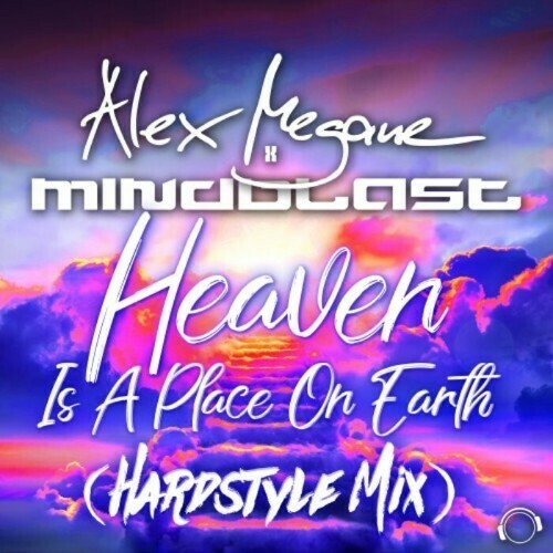  Alex Megane x Mindblast - Heaven Is A Place On Earth (Hardstyle Mix) (2023) 