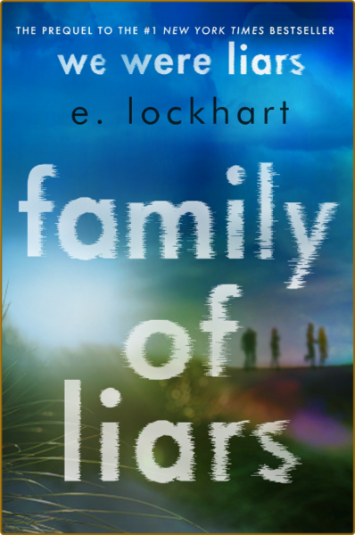 Family of Liars by E  Lockhart