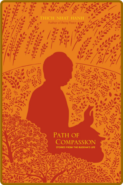 Path of Compassion  Stories from the Buddha's Life (Parallax, 2012)