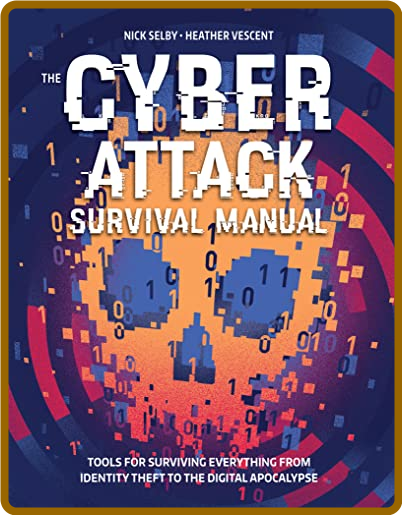 The Cyber Attack Survival Manual 