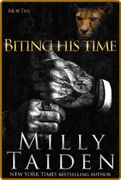 Biting His Time - Milly Taiden