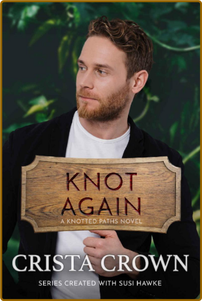 Knot Again (Knotted Paths Book - Crista Crown