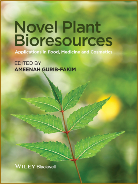 Novel Plant Bioresources  Applications in Food, Medicine and Cosmetics 