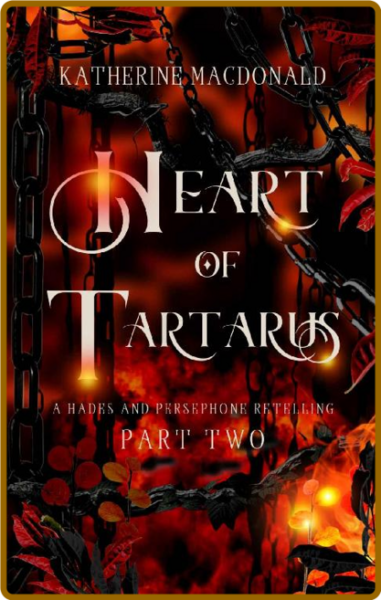 Heart of Tartarus  A Hades and - Katherine Macdonald