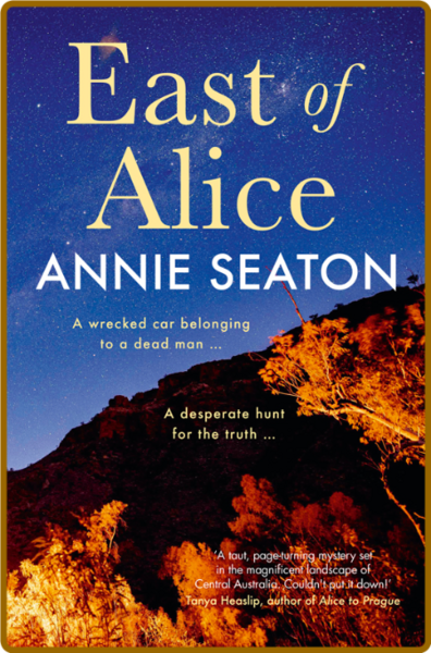 East of Alice - Annie Seaton