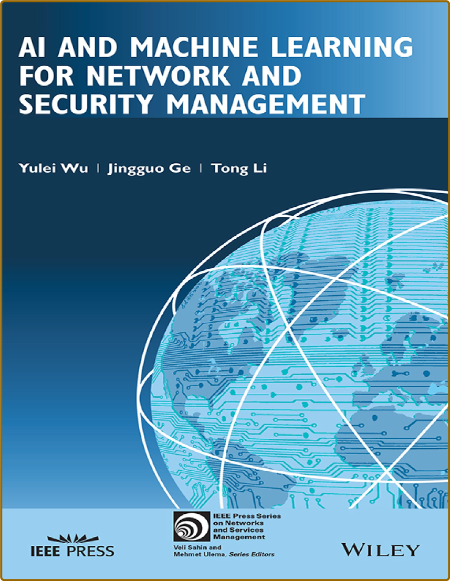 Ge J  AI and Machine Learning for NetWork and Security Management 2023