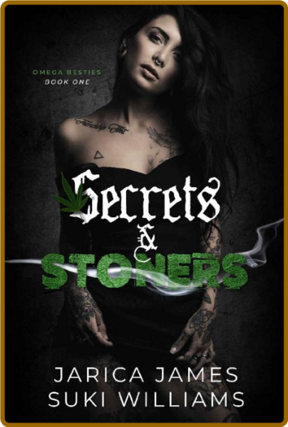 Secrets  Stoners Omega Bestie - Suki Williams