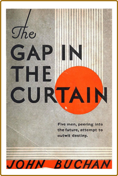 The Gap in the Curtain (1932) by John Buchan