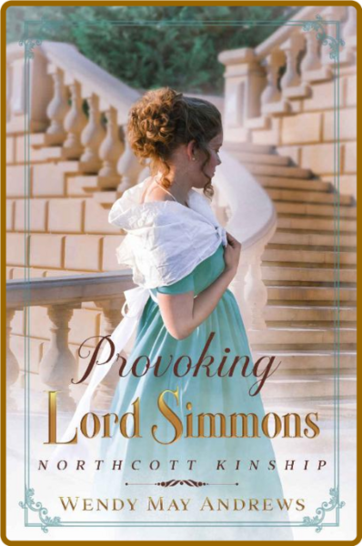 Provoking Lord Simmons  A Prope - Wendy May Andrews