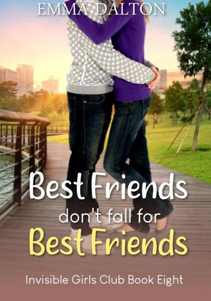 Best Friends Don't Fall For Bes - Emma Dalton