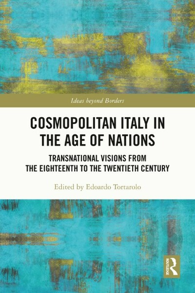 Cosmopolitan Italy in the Age of Nations - Transnational Visions from the Eighteen...