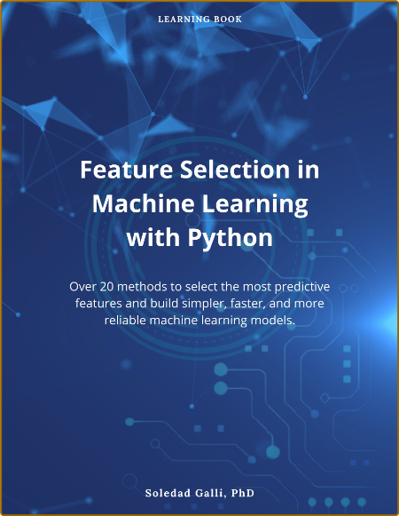 Galli S  Feature Selection in Machine Learning with Python   2022