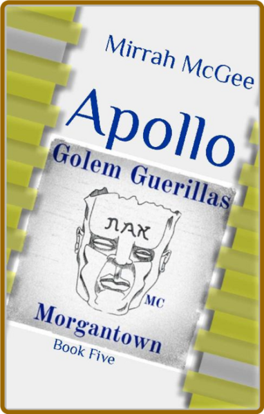 Apollo  Golem Guerillas MC Morg - Mirrah McGee